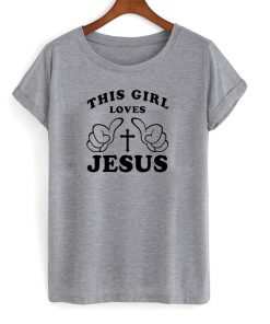 This Girl Loves Jesus T-shirt