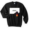 Burn Fire Sweatshirt