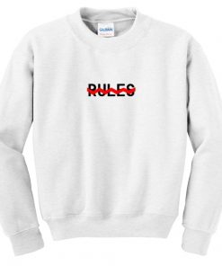 Rules Sweatshirt