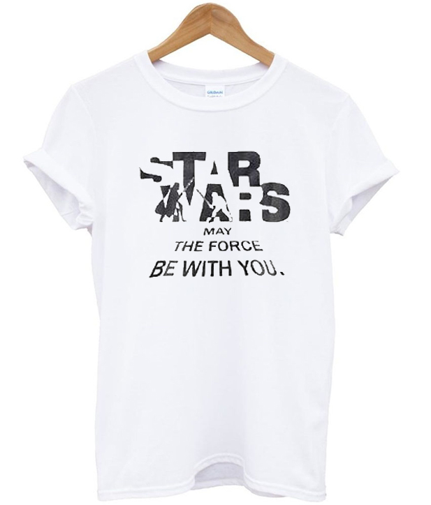 may the force be with you t shirt