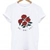 Die Die Die Roses T-shirt