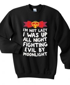 Sailormoon I'm not lazy Sweatshirt