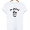 Be Yourself T-shirt
