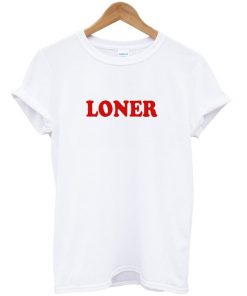 Loner T-shirt