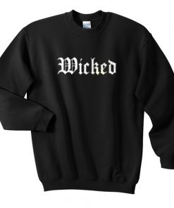 Wicked Sweatshirt