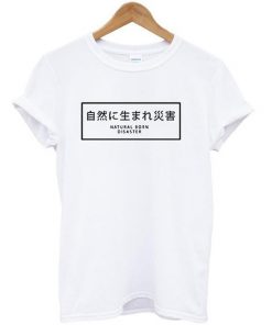 Natural Born Disaster T-shirt