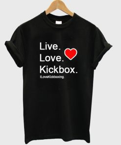 Live Love Kickbox T-shirt