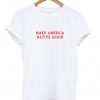 Make America Native Again T-shirt