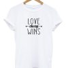Love Always Wins T-shirt