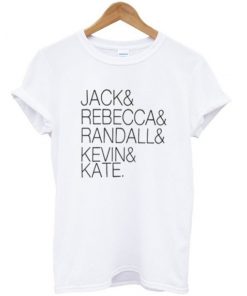 Jack Rebecca Randall Kevin Kate T-shirt