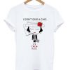 I Don't Give A Chic T-shirt