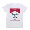 Tequila Kills T-shirt