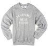 On Sundays We Do Nothing Sweatshirt