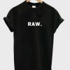 Raw T-shirt