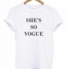 She's So Vogue T-shirt