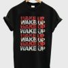 Wake Up T-shirt