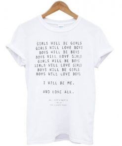Girls Will Be Girls Quote T-shirt