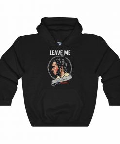 Leave Me Malone Hoodie