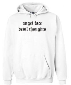 Angel Face Devil Thoughts Hoodie