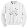 Don't Nickel and Dime Me Sweatshirt