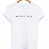 No Bad Days T-shirt