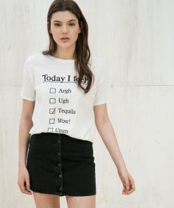 Today I Feel Tequila T-shirt