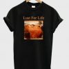 Lust For Life T-shirt
