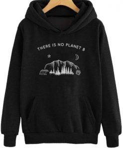 There is No Planet B Hoodie