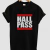 Hall Pass T-shirt