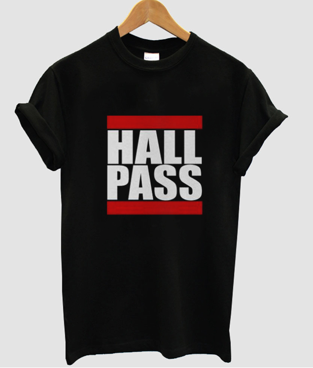 Hall Pass T Shirt