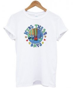 Kids These Days T-shirt