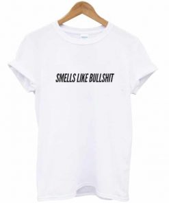Smells Like Bullshit T-shirt