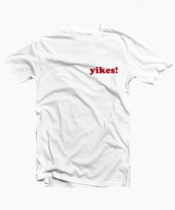 Yikes T-shirt