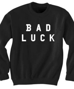 Bad Luck Sweatshirt