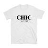 Chic Happens T-shirt