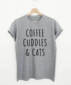 Coffee Cuddles & Cats Quote T-shirt