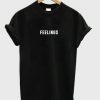 Feelings T-shirt