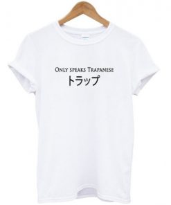 Only Speaks Trapanese T-shirt
