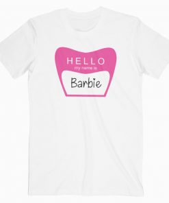 Hello My Name Is Barbie T-Shirt