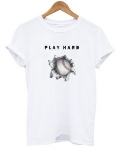 Play Hard T-shirt