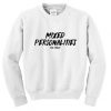 Mixed Personalities Sweatshirt