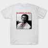 No Cherry No Deal Alexei Stranger Things T-shirt