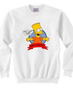 Bart Simpson Don`t Have A Cow Sweatshirt