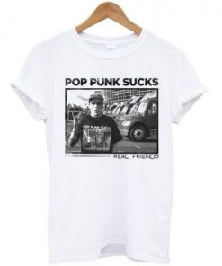 Pop Punk Sucks Real Friends T-shirt