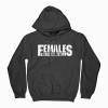 Females Are Strong As Hell Hoodie