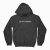 I'm Not A Rapper Hoodie