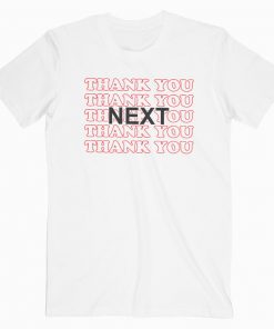 Thank You Next T-shirt