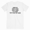 When Life Shuts A Door Open It Again T-shirt