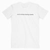 You're Doing Amazing Sweetie T-shirt
