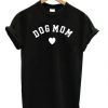 Dog Mom T-shirt